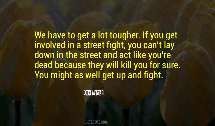 Quotes About Street Fight #1042972