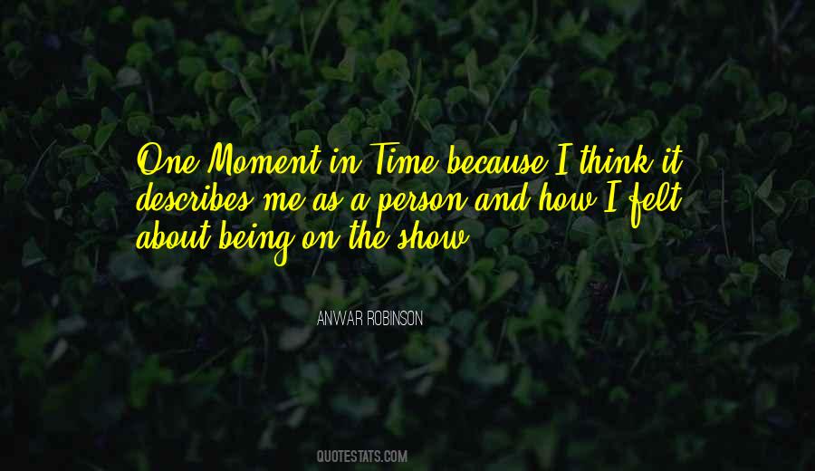 Quotes About One Moment In Time #1514693