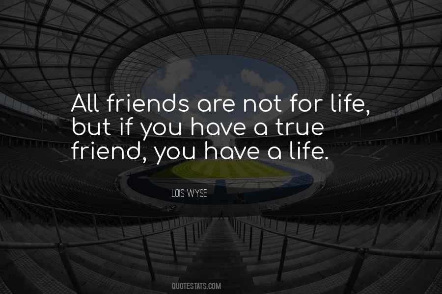 Quotes About Life Friends #30836