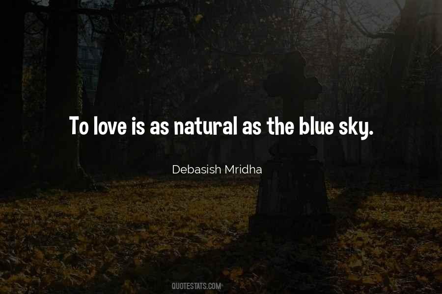 Sky Is Blue Quotes #662687