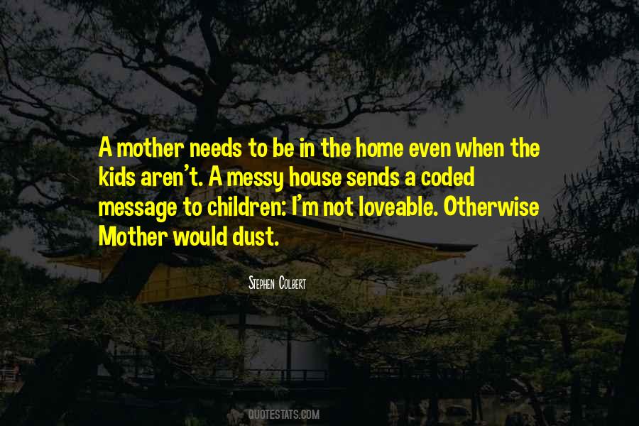 Quotes About A Messy Home #1792193