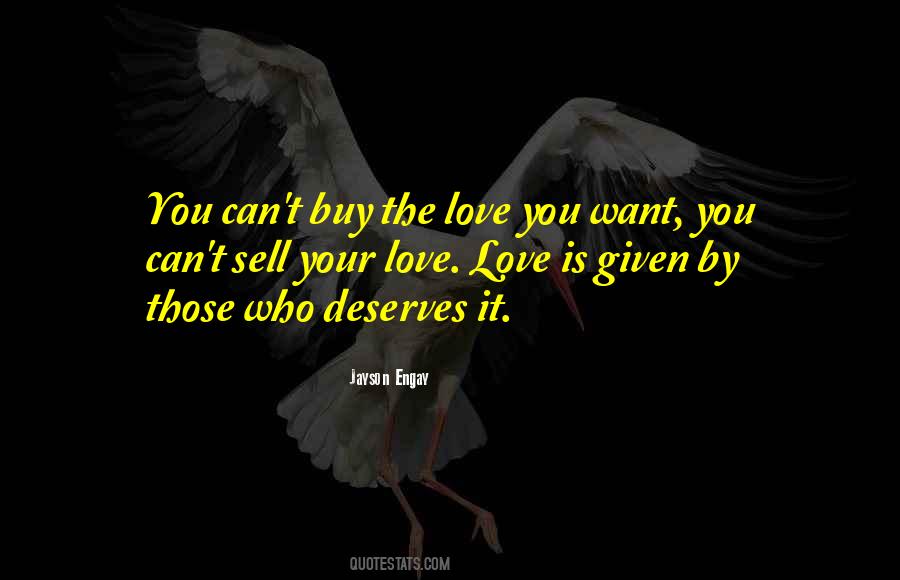 Quotes About You Can't Buy Love #1503677