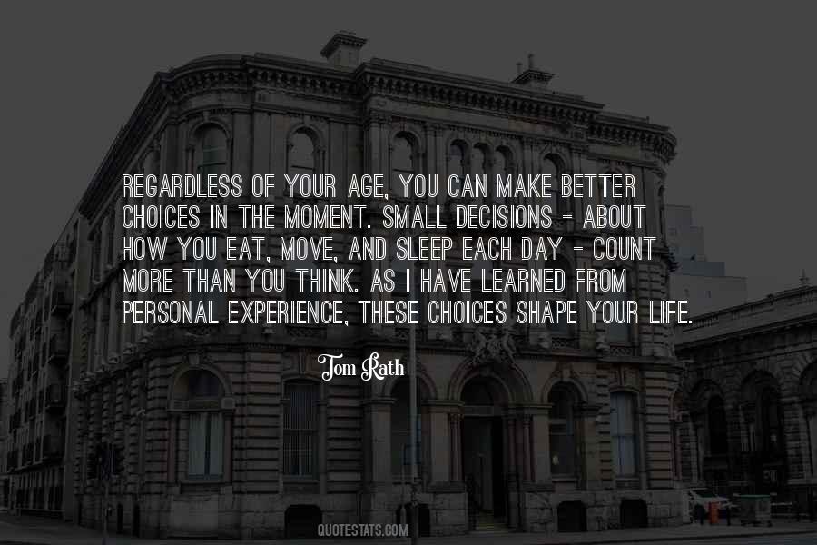 Quotes About Choices In Life You Make #1126501
