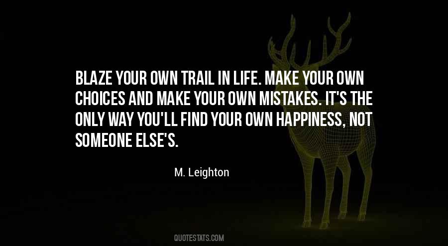 Quotes About Choices In Life You Make #1289