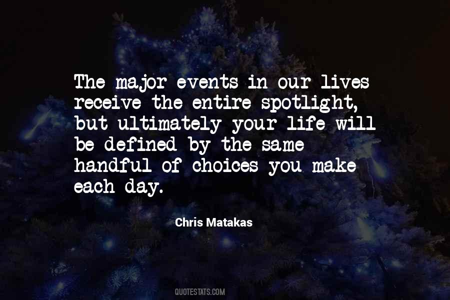 Quotes About Choices In Life You Make #1531613