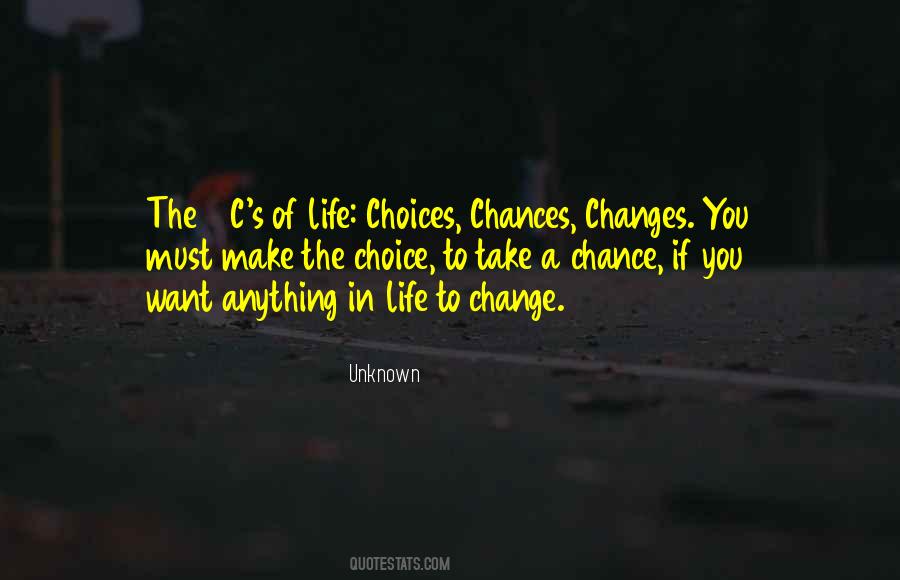 Quotes About Choices In Life You Make #181476