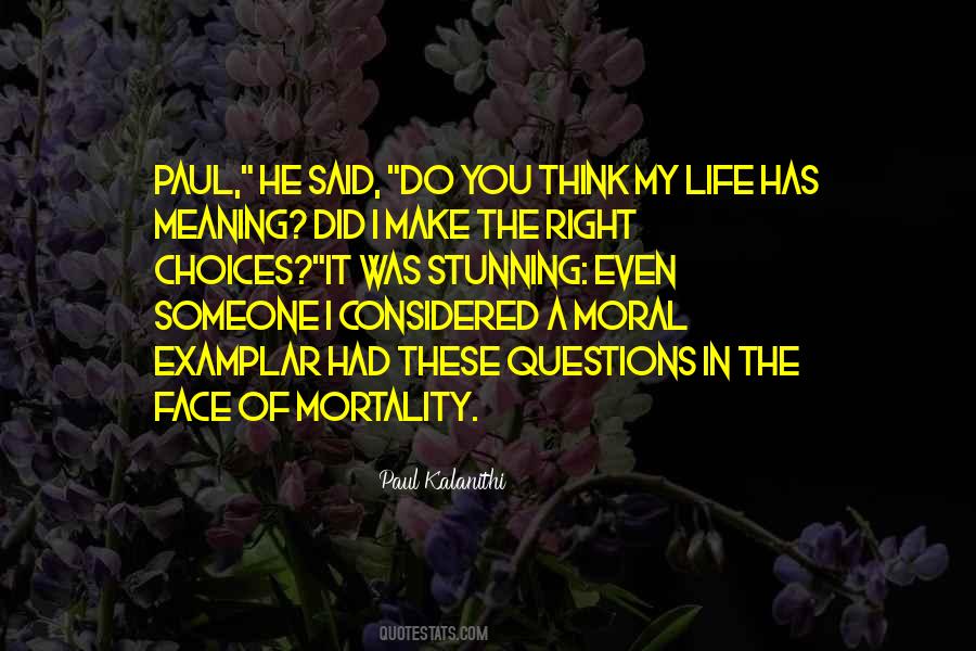 Quotes About Choices In Life You Make #458356