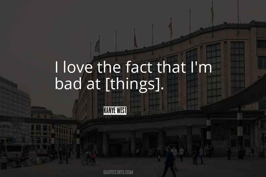 I M Bad Quotes #1308459