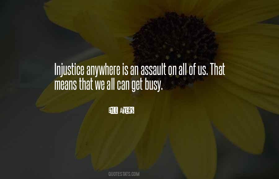 Quotes About Injustice Anywhere #419113