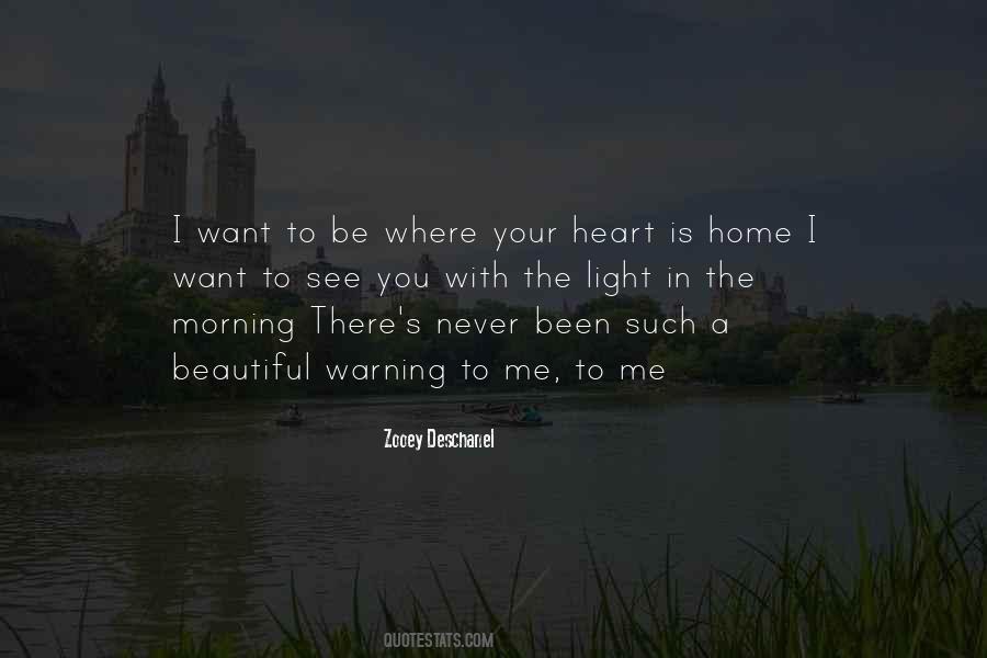 Quotes About Home Is Where Your Heart Is #524778