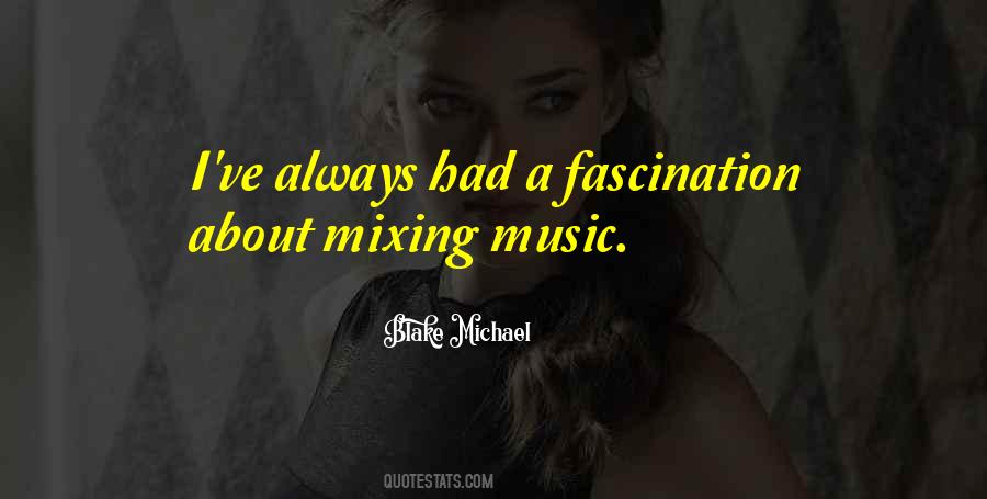 Quotes About Mixing Music #1238843