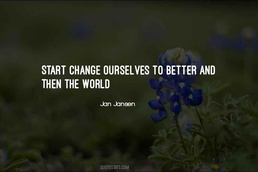 Quotes About Life Changing For The Better #1177387 Quotes About Life Changing For The Better #1177387