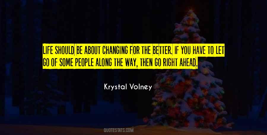 Quotes About Life Changing For The Better #576794 Quotes About Life Changing For The Better #576794