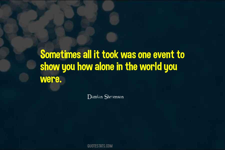 Quotes About Alone In The World #1720463