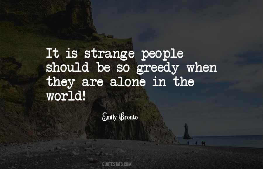 Quotes About Alone In The World #368908