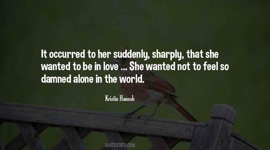 Quotes About Alone In The World #716858