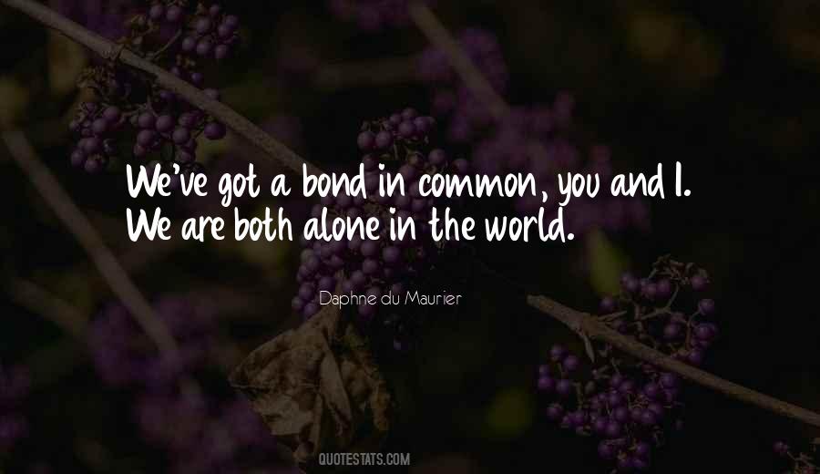 Quotes About Alone In The World #910396
