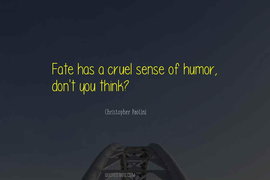Quotes About Cruel Fate #1537585