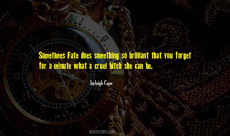Quotes About Cruel Fate #1577049
