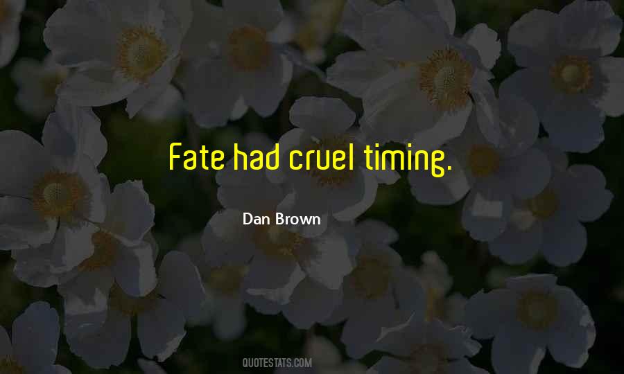 Quotes About Cruel Fate #1718053