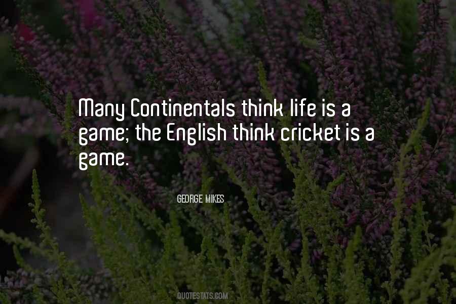 Life Cricket Quotes #1531390
