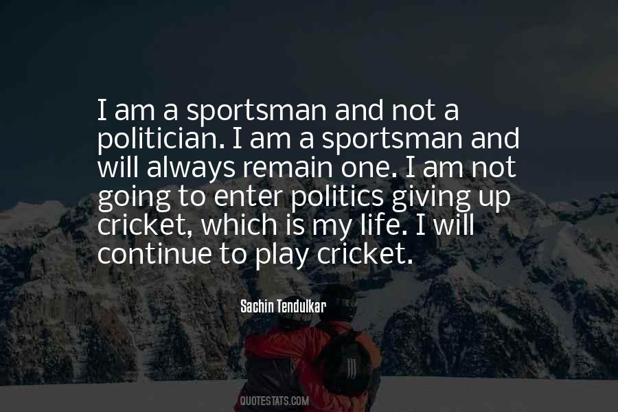 Life Cricket Quotes #672914