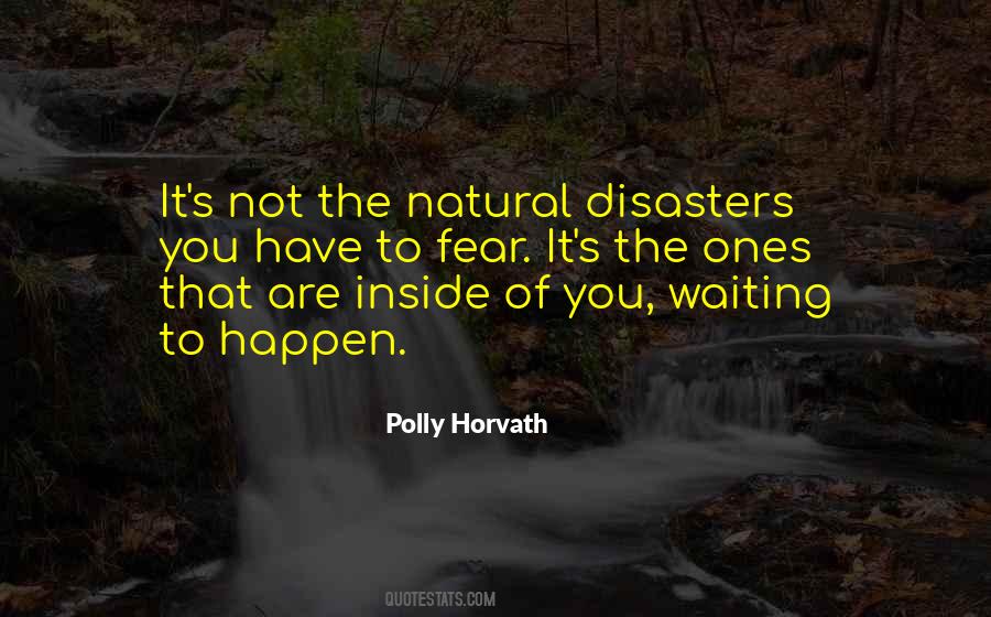 Quotes About Natural Disasters #1061126