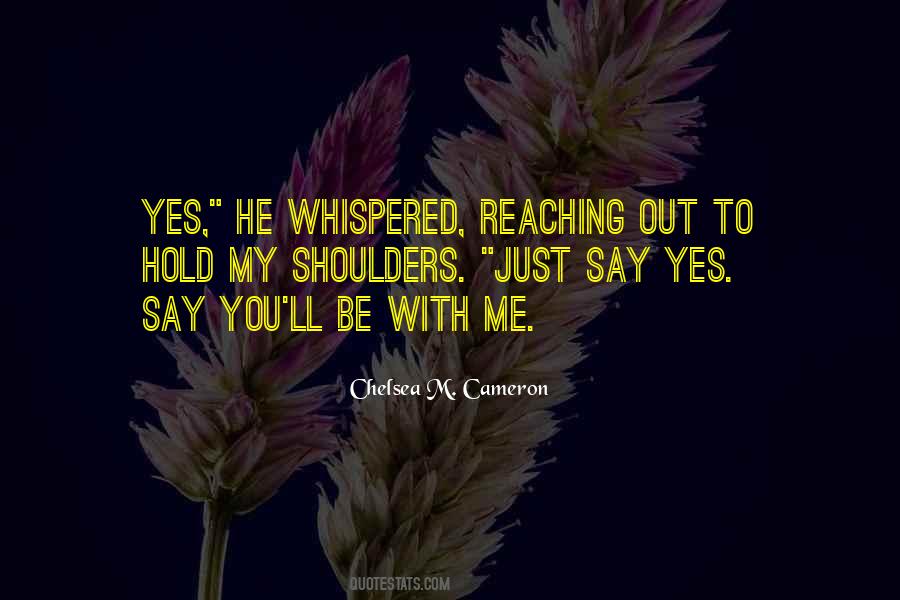Just Say Yes Quotes #1809799
