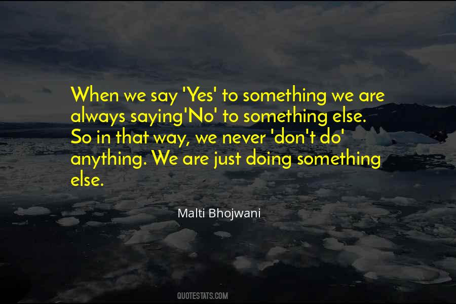 Just Say Yes Quotes #443775