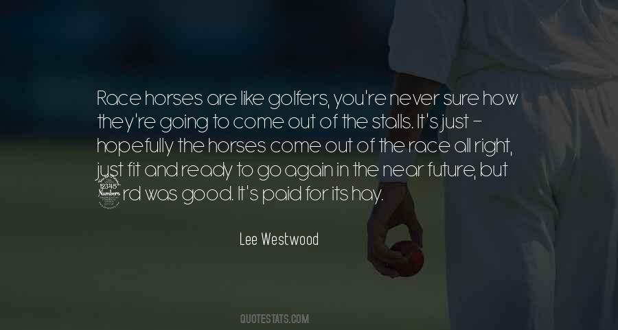 Quotes About Race Horses #1261128