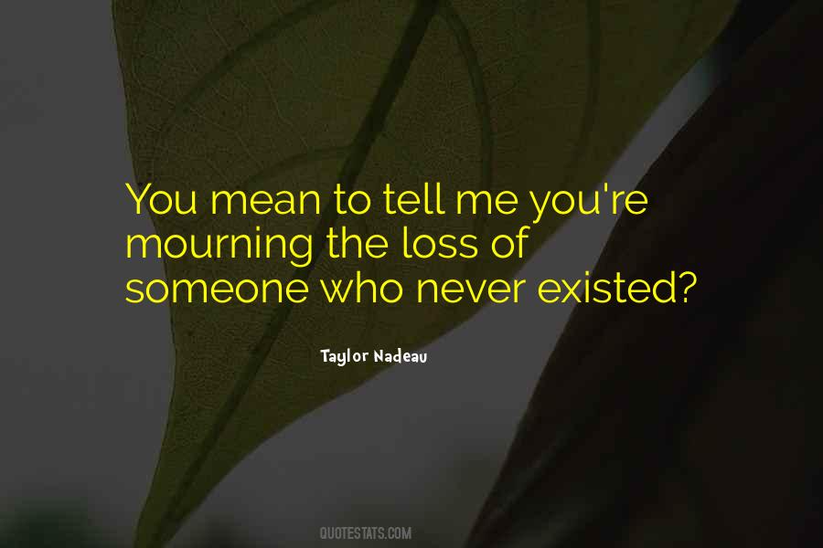 Quotes About Mourning Someone #560520