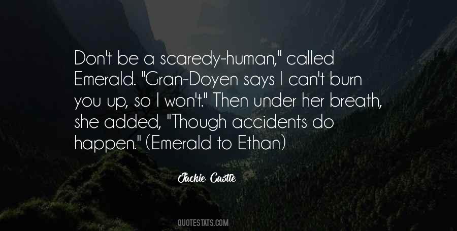 Accidents Do Happen Quotes #1067787