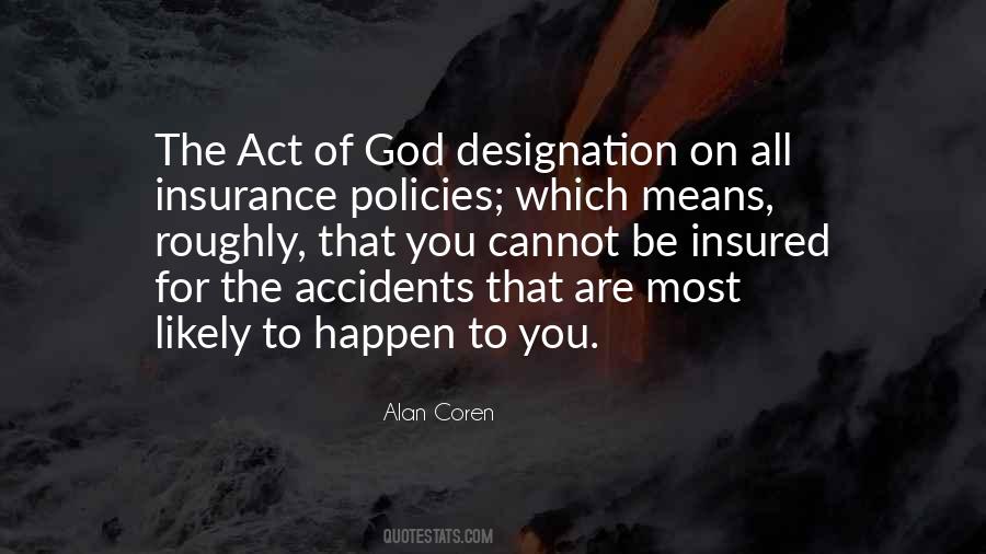 Accidents Do Happen Quotes #1102115