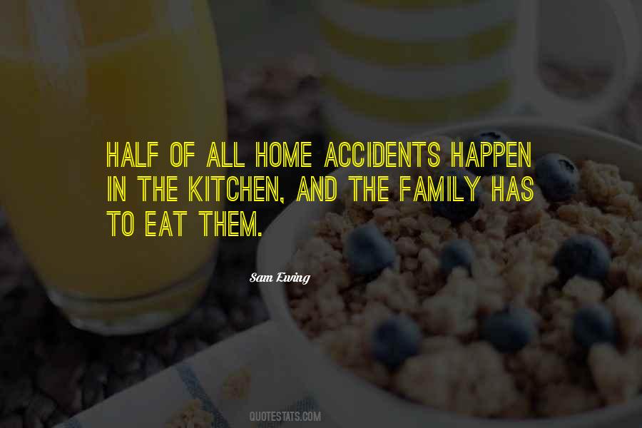 Accidents Do Happen Quotes #258888