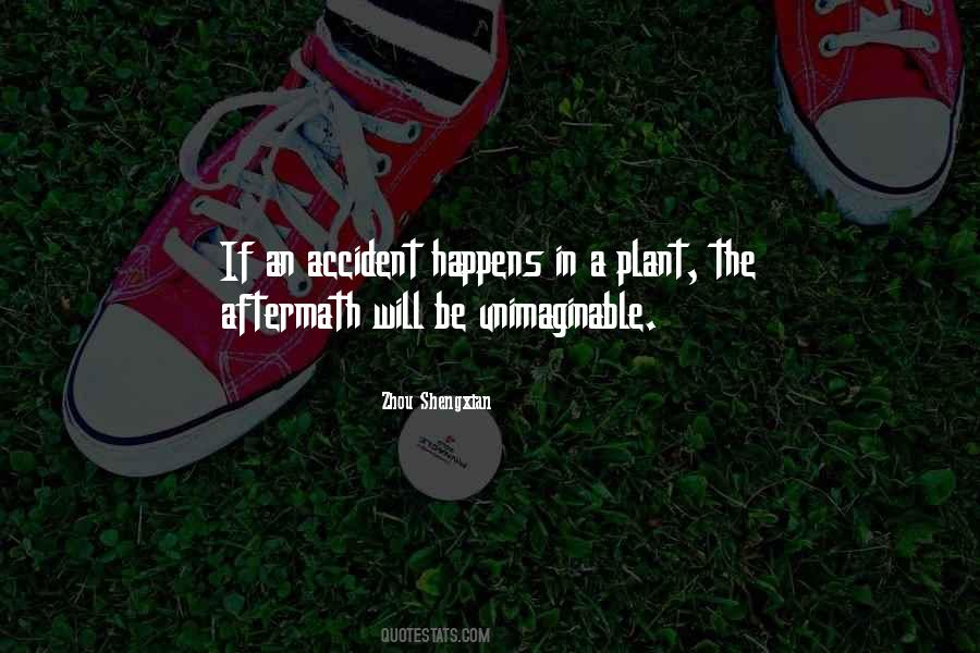 Accidents Do Happen Quotes #637755