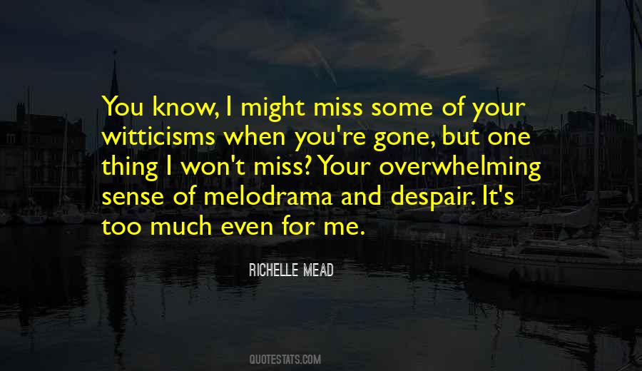 Quotes About When You're Gone #749469