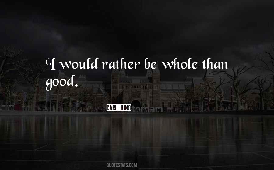 Quotes About I Would Rather Be #1272599