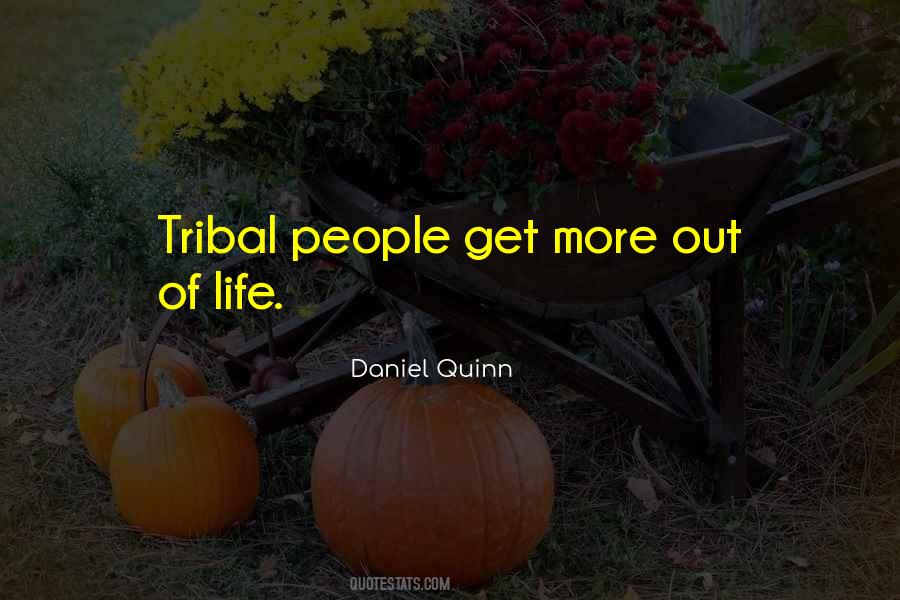 Quotes About Tribal Life #1573508