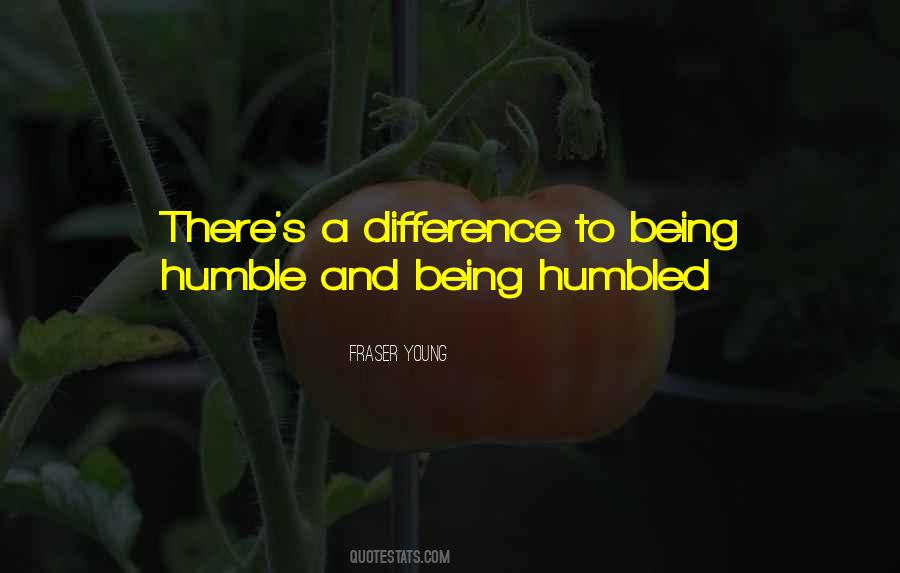 Quotes About Being Humble #1227002