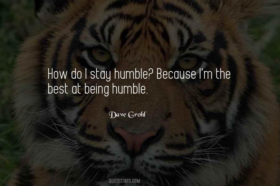 Quotes About Being Humble #545035