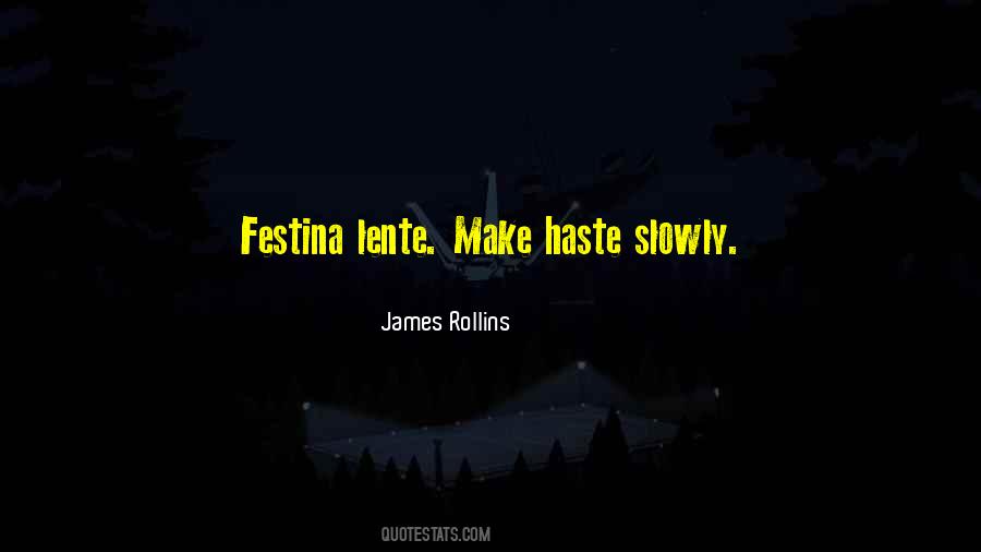 Make Haste Quotes #161388