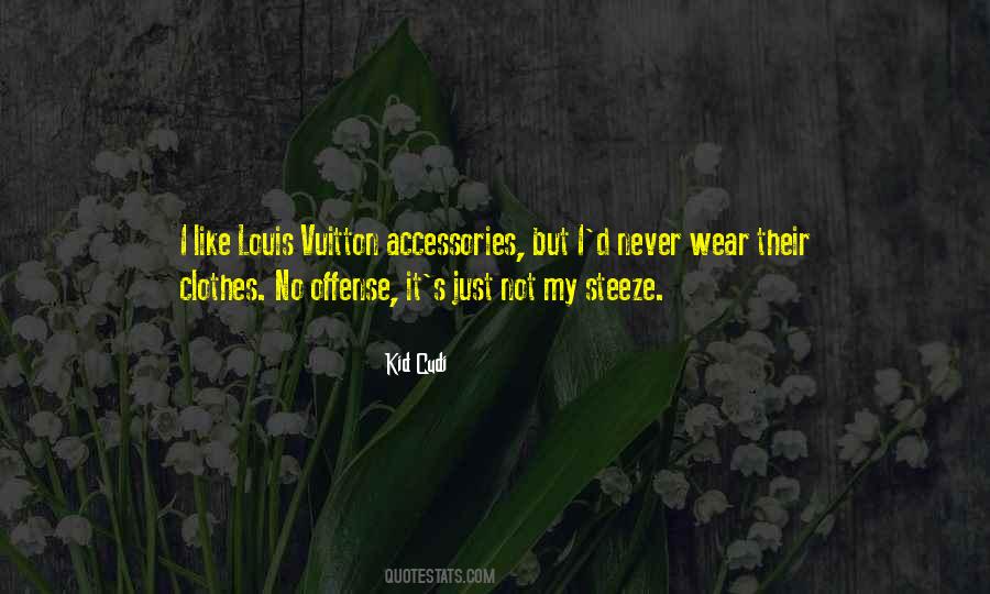 Quotes About Louis Vuitton #1779482