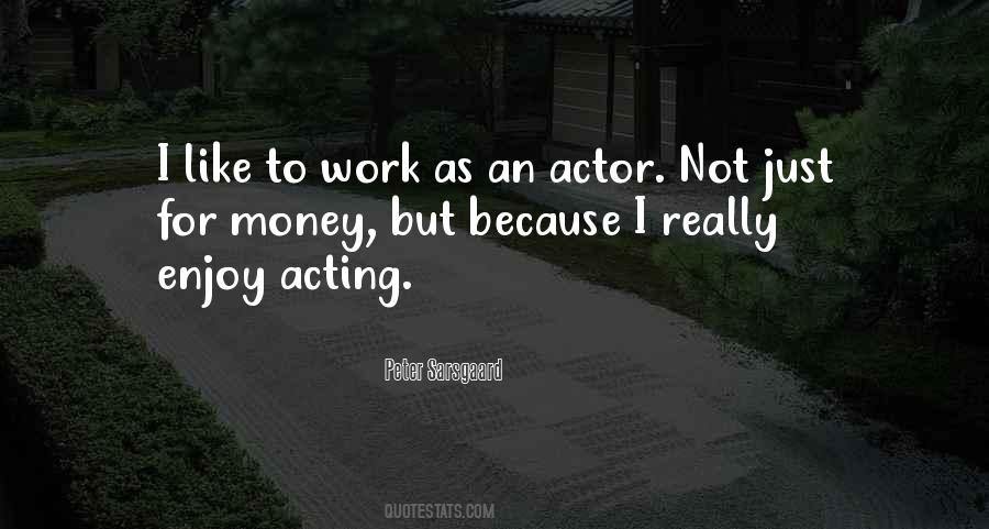 Actor Acting Quotes #255017