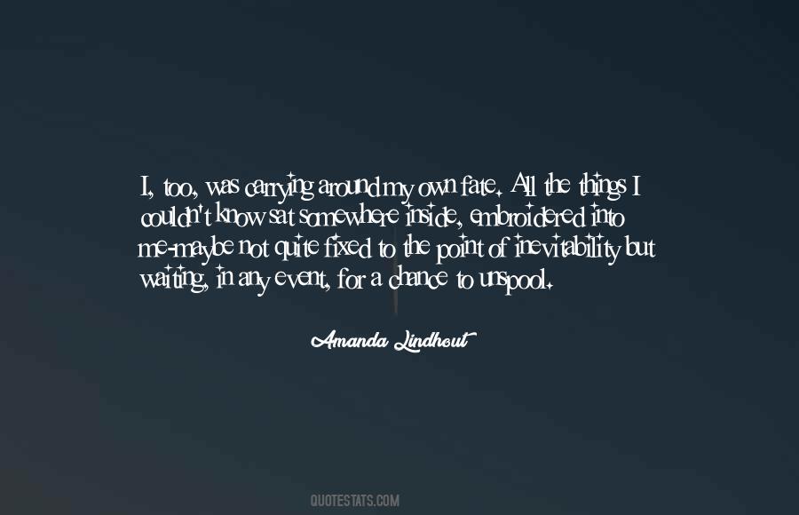 Quotes About The Inevitability Of Fate #675562
