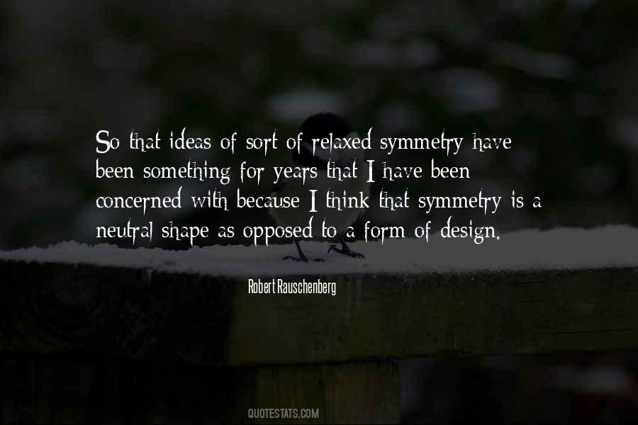 Quotes About Symmetry #189623