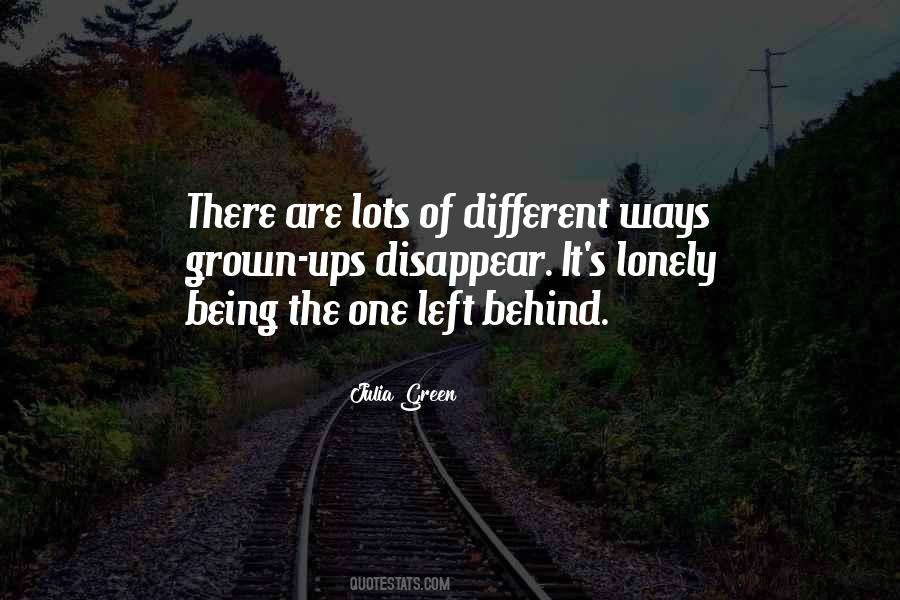 Quotes About Being Left Behind #1161983