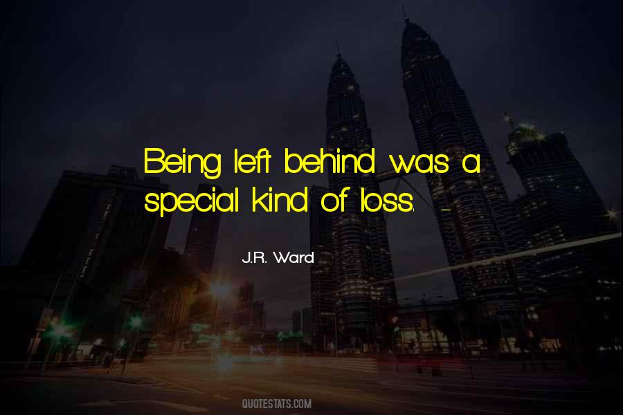 Quotes About Being Left Behind #750954