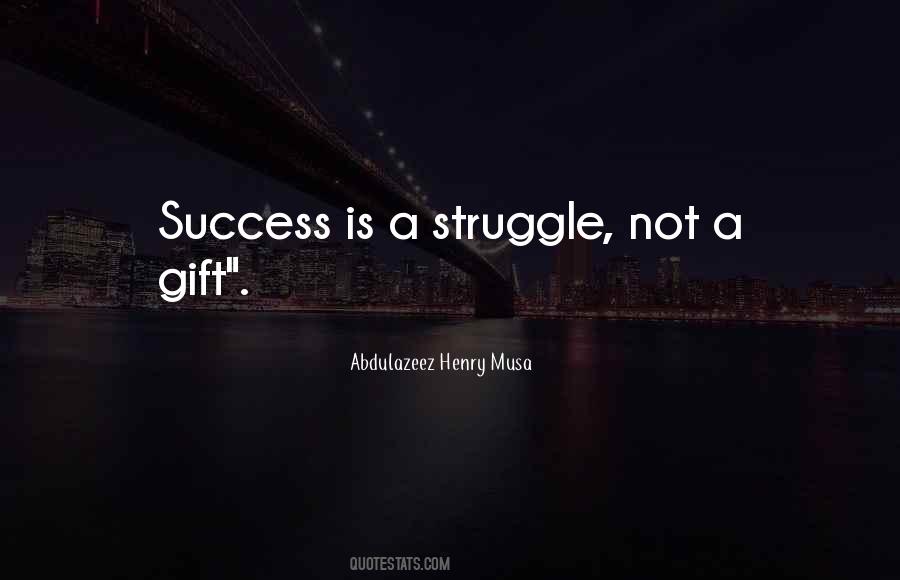 Quotes About Struggle For Success #421189