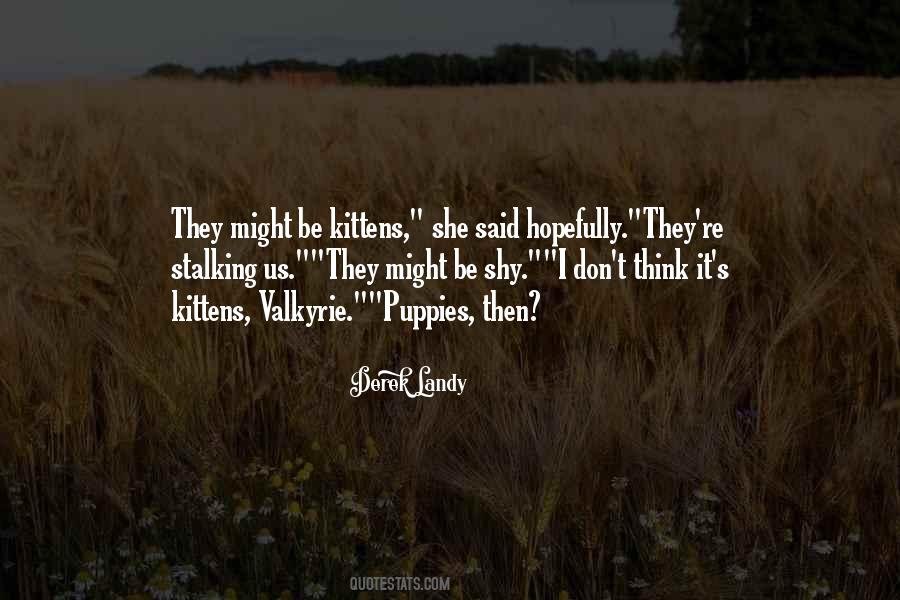 Kittens And Puppies Quotes #1713865