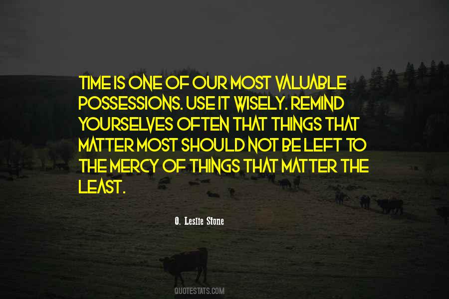 Quotes About Valuable Possessions #1201153